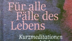 Cober des Buchs: Kurzmeditationen - Für alle Fälle des Lebens