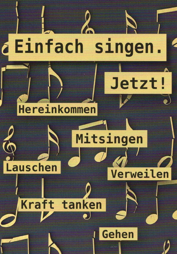 &amp;quot;Einfach Singen! Hereinkommen - Mitsingen - Verweilen“.
